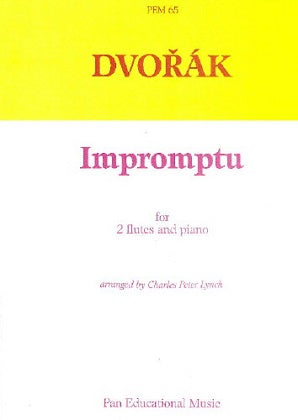 Dvořák   - Impromptu for two flutes and piano ,Arranged by Charles Peter Lynch
