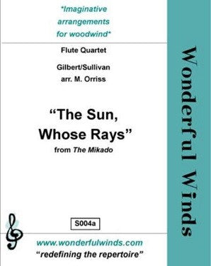 Sullivan/Orriss - The Suns Whose Rays from the "Mikado" for flute quartet - Digital Download