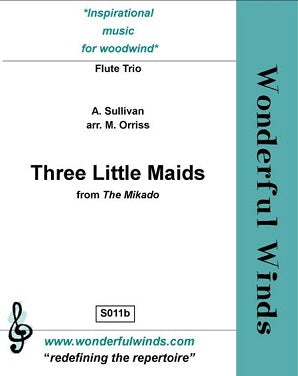 Sullivan/Orriss - Three Little Maids from The Mikado for flute trio
