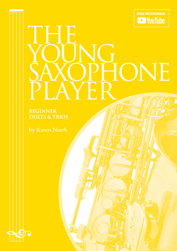 The Young Saxophone Player Beginner Duets & Trios