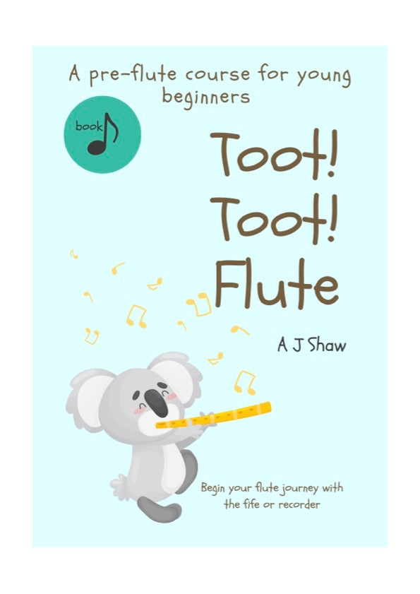 Shaw, E - Toot! Toot! Flute: a pre-flute course for young beginners