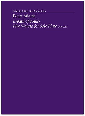 Adams, Peter - Breath of Souls: Five Waiata for Solo Flute