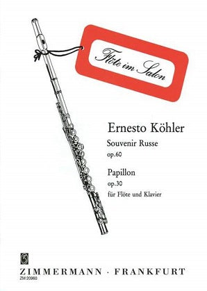 Köhler, Ernesto - Souvenir Russian Op. 60 / Papillon Op. 30 No. 4