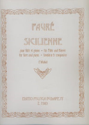 Faure - Sicilienne Op. 78 for Flute and Piano (EMB)