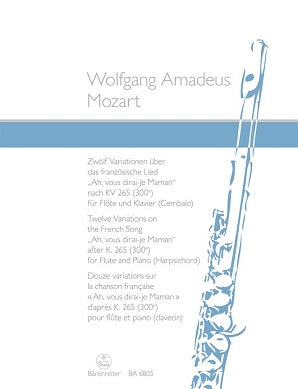 Mozart Wolfgang Amadeus	Variations on Ah, vous dirai-je Maman (12) (K.265).