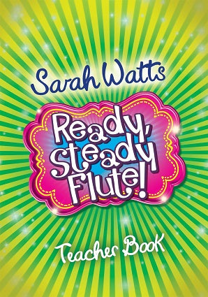 Watts, Sarah - Ready Steady Flute teachers book