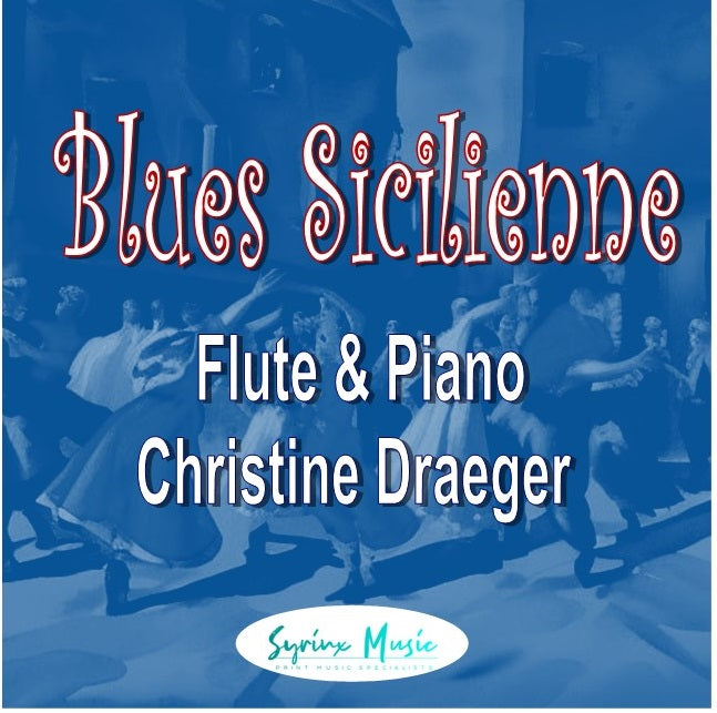 Draeger, Christine - Blues Sicilienne for flute and piano