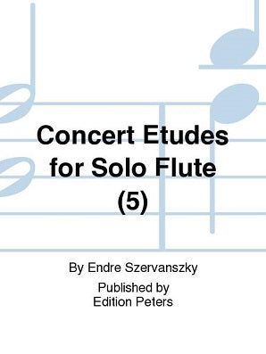 Szervánszky,  E   - Concert Etudes for Solo Flute (5)