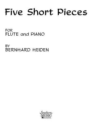 Heiden, Bernard  - Five Short Pieces Flute