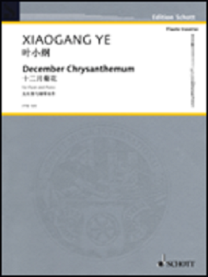 Ye, Xiaogang  - December Chrysanthemum op. 52