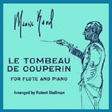 Ravel/Arr Stallman - Le Tombeau de Couperin for flute and piano