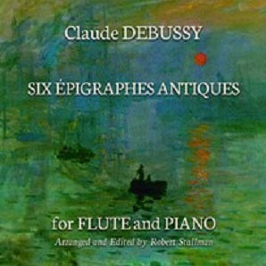 Debussy/Arr Stallman - Six Épigraphes Antiques for flute and piano