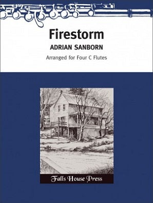 Sanborn, Adrian   - Firestorm for four flutes