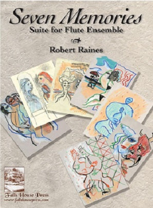 Raines, Robert  - Seven Memories Suite for Flute Ensemble