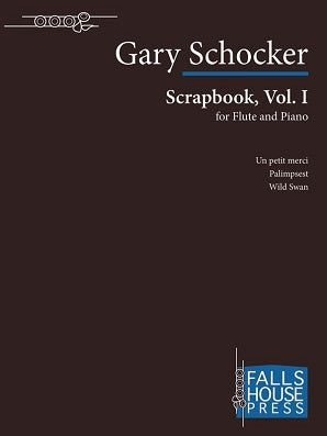 Schocker, Gary -  Scrapbook Vol 1 for Flute and Piano