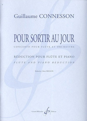 Guillaume Connesson: Pour sortir au jour Flute and piano (Reduction)