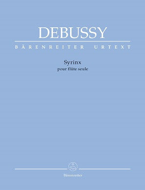 Debussy - Syrinx for Flute solo Syrinx - La fl-te de Pan für Flöte solo (Barenreiter)