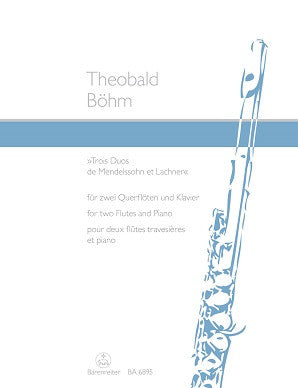 Boehm, T - "Trois Duos de Mendelssohn et Lachner" for Two Flutes and Piano op. 33