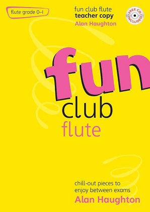 Fun Club Flute - Grades 0-1 Teacher Alan Haughton