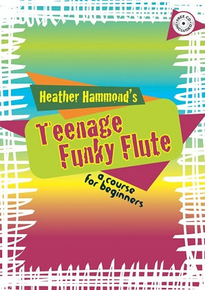 Hammond, H - Teenage Funky Flute - Book 1 Student
