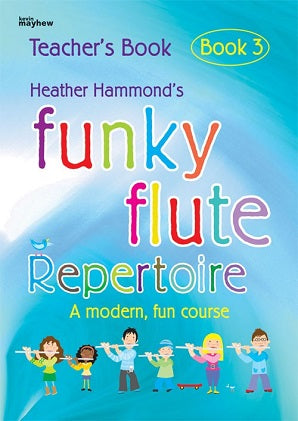 Hammond, H - Funky Flute Repertoire - Book 3 Teachers Book