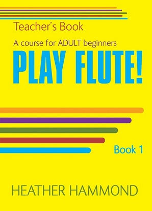 Hammond, H - Play flute adult tutor - Teacher /Accomp