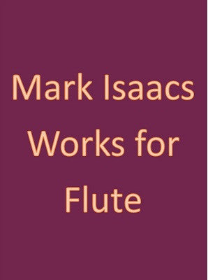 Isaacs, M - Housewarming! : for solo flute (Bound Copy)