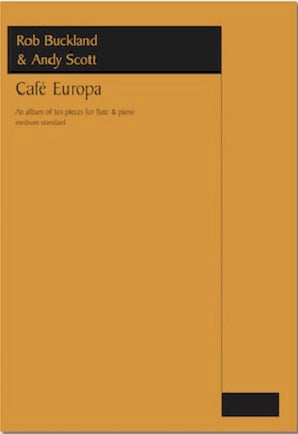 Buckland & Scott - Café Europa (flute & piano)