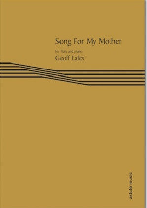 Eales, Geoff - Song For My Mother (flute & piano)