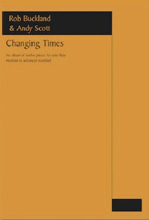 Buckland & Scott - Changing Times (flute solo) An Album of 12 pieces for solo flute