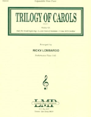 Trilogy of Carols (Medley) for flute choir arr Ricky Lombardo