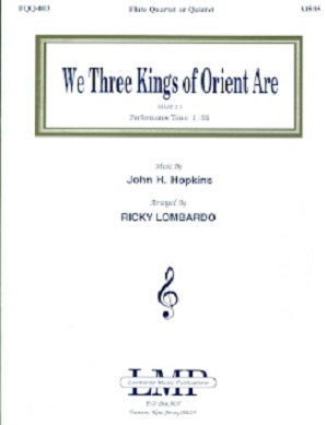 We Three Kings of Orient Are by John H. Hopkins Arranged by Ricky Lombardo